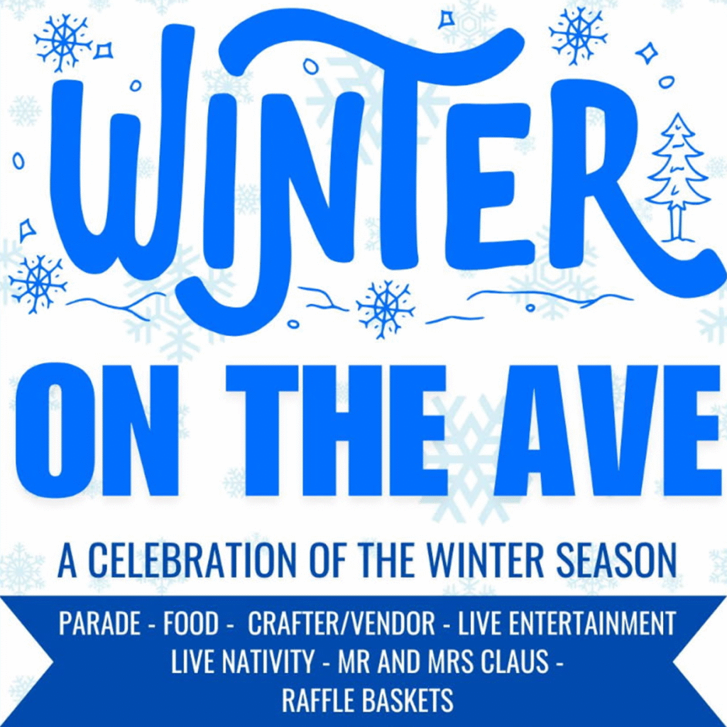 Winter on the Ave event poster with blue snowflakes, a stylized ‘Winter’ headline, and event details including parade, food, vendors, live entertainment, live nativity, Mr. and Mrs. Claus, and raffle baskets.