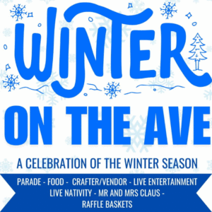 Winter on the Ave event poster with blue snowflakes, a stylized ‘Winter’ headline, and event details including parade, food, vendors, live entertainment, live nativity, Mr. and Mrs. Claus, and raffle baskets.